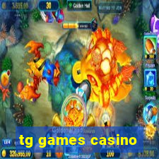 tg games casino